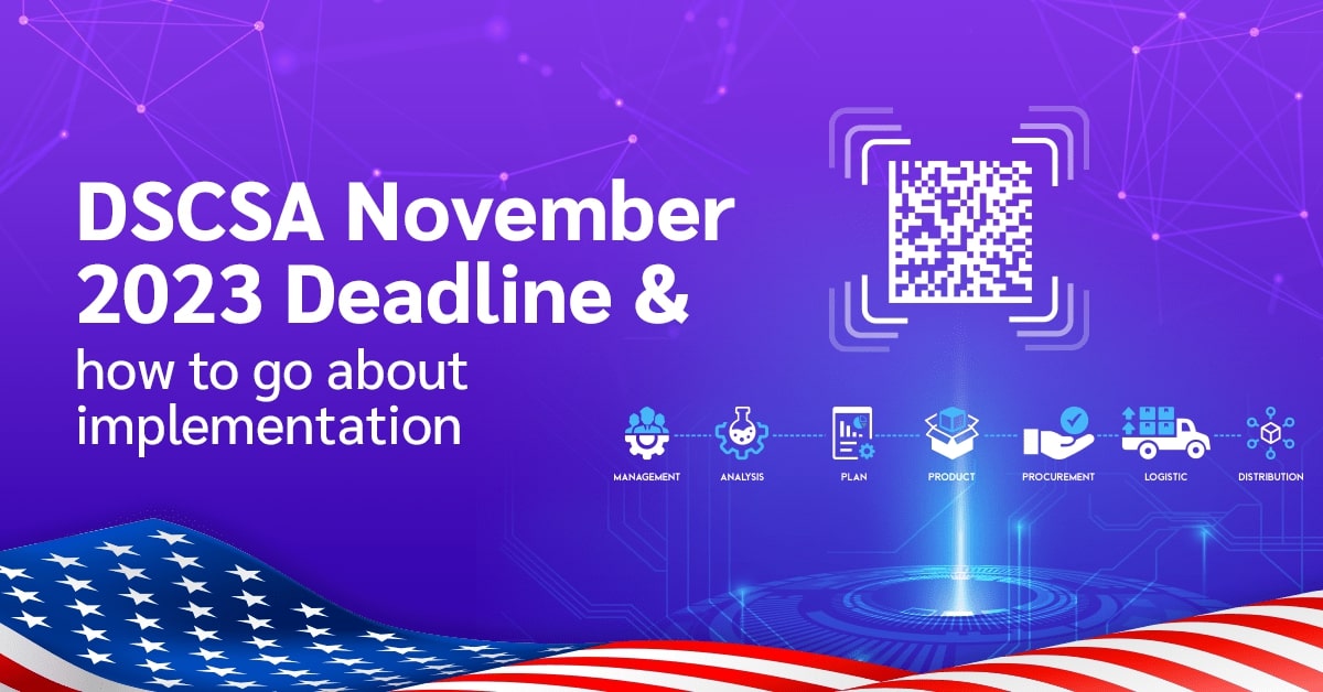 DSCSA November 2023 Deadline & How to Go About Implementation