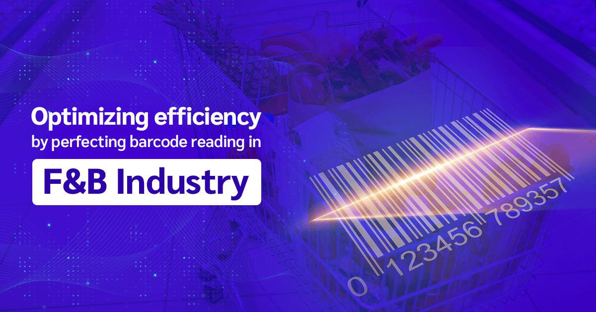 Optimizing Efficiency by Perfecting Barcode Reading in F&B Industry