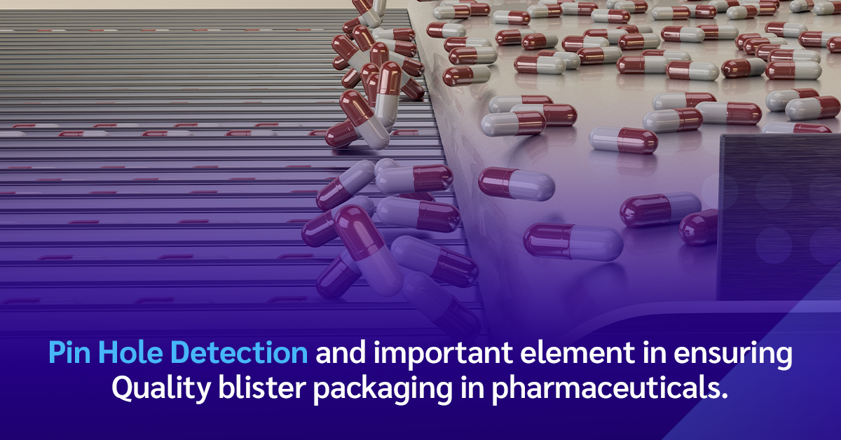 Role of Pinhole Detection in Pharmaceuticals