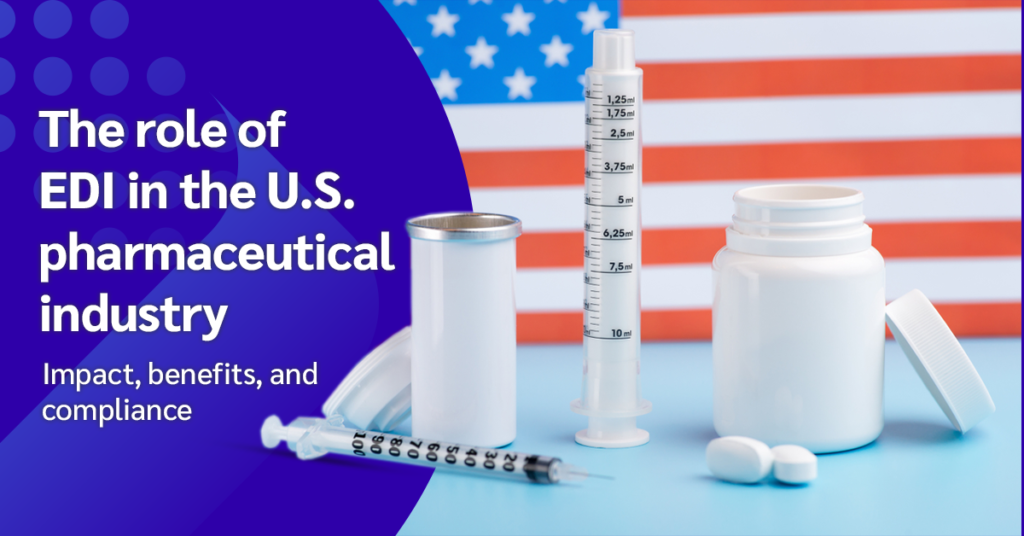 Role of EDI in the U.S. Pharmaceutical Industry