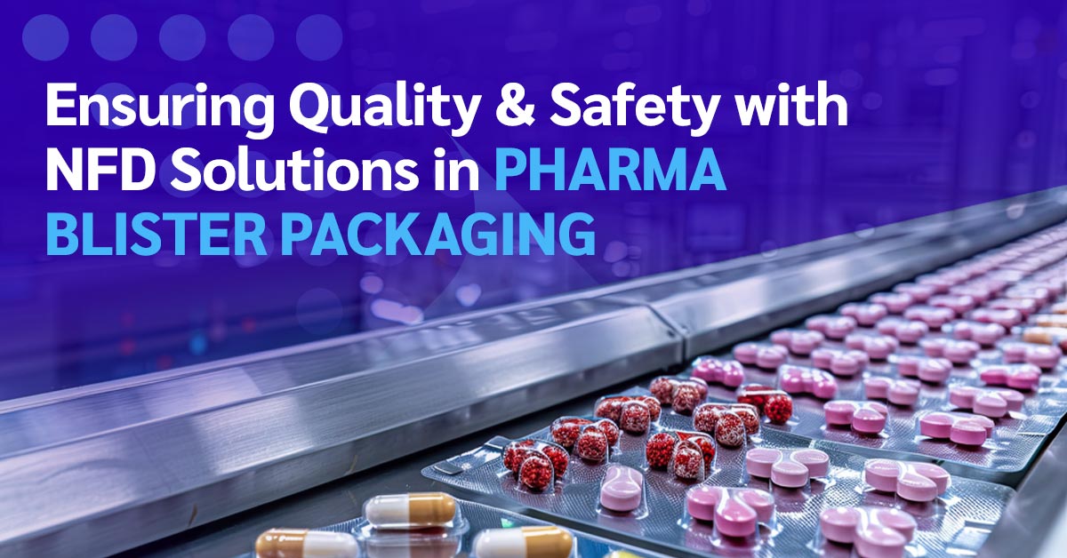 NFD Solutions in Pharma Blister Packaging