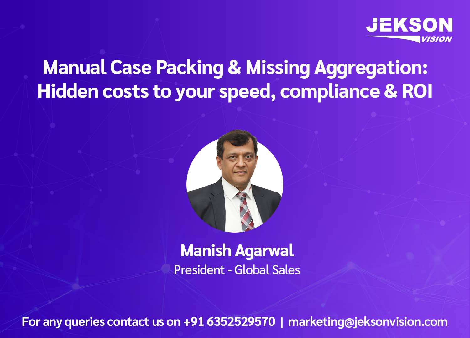 Webinar by Jekson Vision on manual case packing and missing aggregation, highlighting hidden costs impacting speed, compliance, and ROI