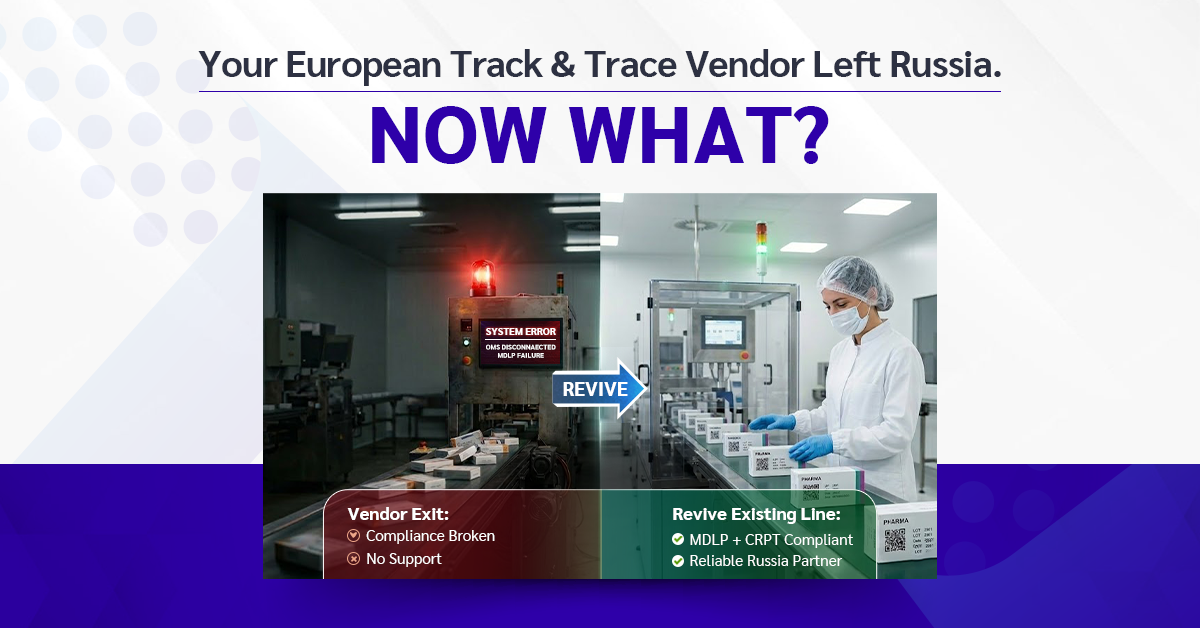 European track and trace vendor exit in Russia showing a pharma packaging line being revived for MDLP and CRPT compliance.